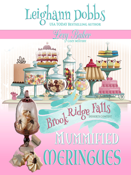 Title details for Mummified Meringues by Leighann Dobbs - Available